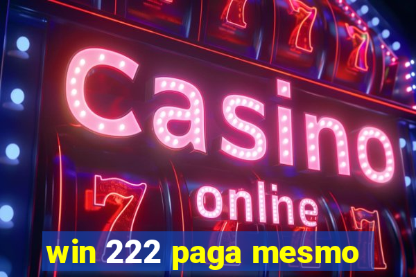 win 222 paga mesmo